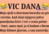 VIC DANA: Ona bi se udala