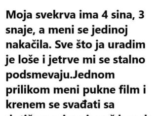 “Moja svekrva ima 4 sina, 3 snahe, a meni se nakačila. ..”