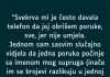 “Svekrva mi je često davala telefon da joj obrišem poruke, sve, jer nije umjela…”