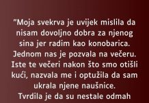 “Moja svekrva je uvijek mislila da nisam dovoljno dobra za njenog sina jer radim kao konobarica…”