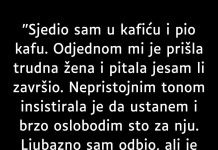 “Sjedio sam u kafiću i pio kafu…”