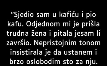 “Sjedio sam u kafiću i pio kafu…”