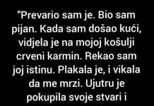 “Prevario sam je, kada sam došao kući…”