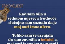 “Kad sam bila u sedmom mjesecu trudnoće…”