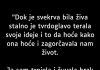 “Dok je svekrva bila živa stalno je tvrdoglavo terala svoje…”