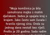 “Moja komšinica je bila samohrana majka s malim dječakom…”