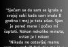 “Sjećam se da sam se igrala u svojoj sobi kada sam imala 8 godina i moj je tata ušao…”