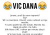 VIC DANA: WC S MUZIKOM