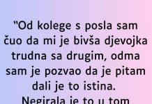 “Od kolege s posla sam čuo da mi je bivša djevojka trudna sa drugim…”