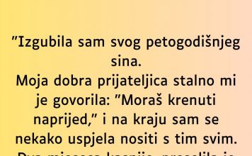 Izgubila sam svog petogodišnjeg sina…