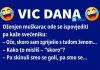 VIC DANA: Skoro zgriješio