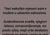 “Već nekoliko mjeseci sam s mužem u užasnim odnosima…”