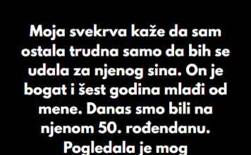 „Moja svekrva je nazvala mog sina ‘dobitnim tiketom’, ali na kraju sam se ja nasmejala poslednja“