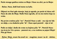 VIC DANA: Posle mnogo godina sretnu se Mujo i Haso