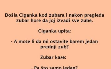Došla Ciganka kod stomatologa