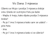 Vic dana: 3 mjeseca Vic dana 3 mjeseca