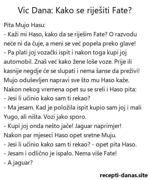Vic dana Kako se riješiti Fate? Vic dana Kako se riješiti Fate?