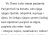 Vic dana: Loše stanje pacijenta Vic dana Loše stanje pacijenta