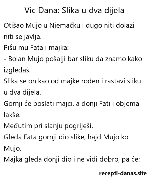 Vic dana Slika u dva dijela Vic dana Slika u dva dijela