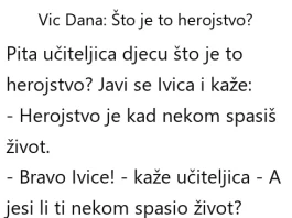 VIC DANA: Što je to herojstvo? VIC DANA: Što je to herojstvo?