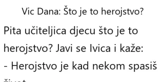 VIC DANA: Što je to herojstvo? VIC DANA: Što je to herojstvo?