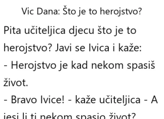 VIC DANA: Što je to herojstvo? VIC DANA: Što je to herojstvo?